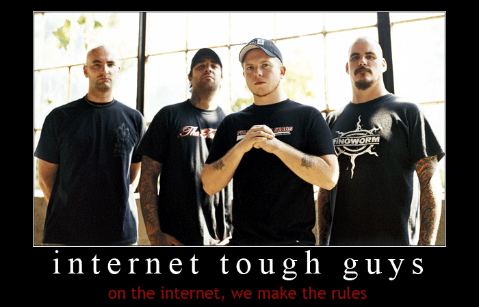 Name:  Internettoughguys.gif
Views: 0
Size:  127.4 KB